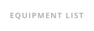 EQUIPMENT LIST
